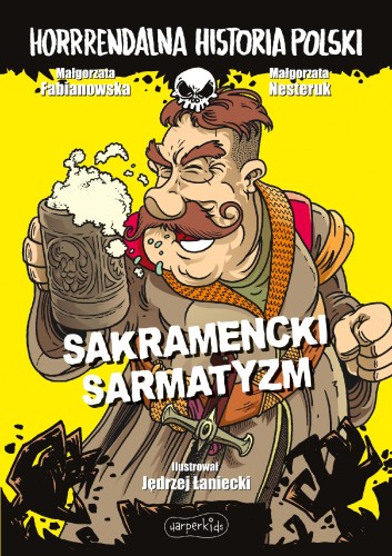 Sakramencki sarmatyzm. Horrrendalna historia...