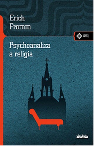 Psychoanaliza a religia, Erich Fromm