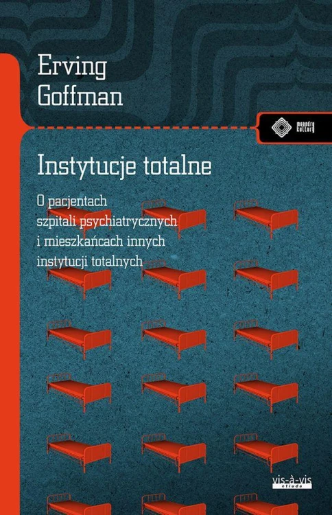Instytucje totalne. Eseje o sytuacji...