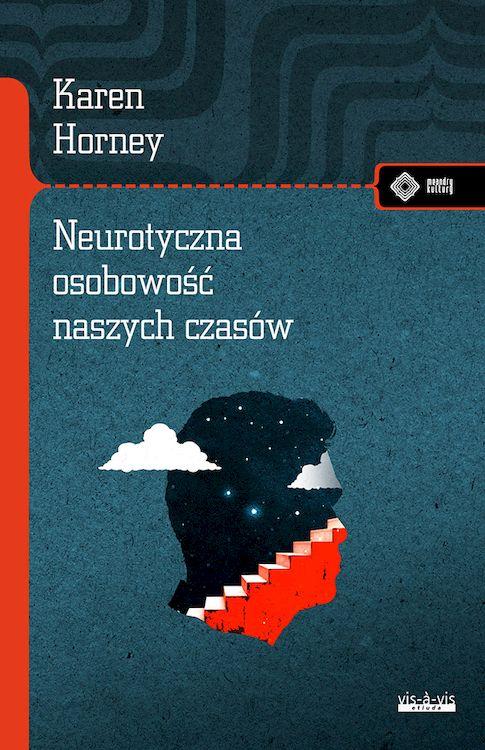 Neurotyczna osobowość naszych czasów, Karem Horney