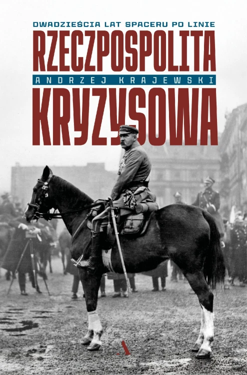 Rzeczpospolita kryzysowa. Dwadzieścia lat...