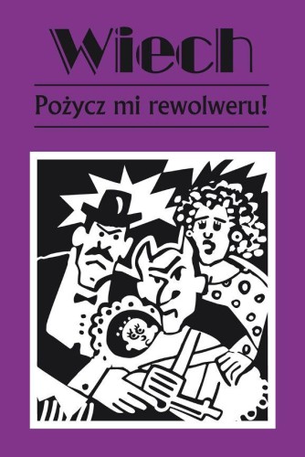 Pożycz mi rewolweru wyd. 2, Stefan Wiech Wiechecki