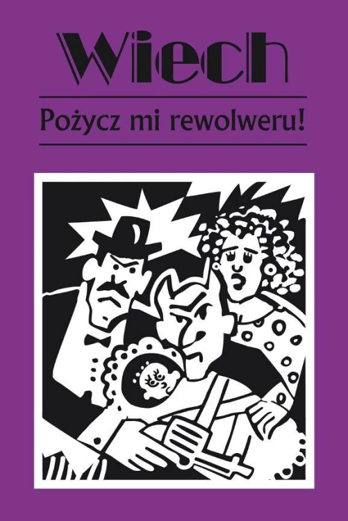Pożycz mi rewolweru wyd. 2, Stefan Wiech Wiechecki