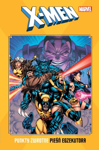 X-Men. Punkty zwrotne. Pieśń egzekutora....