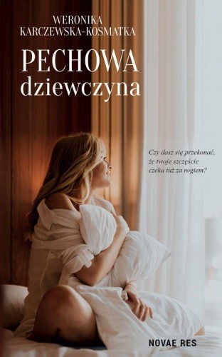 Pechowa dziewczyna, Weronika Karczewska-Kosmatka