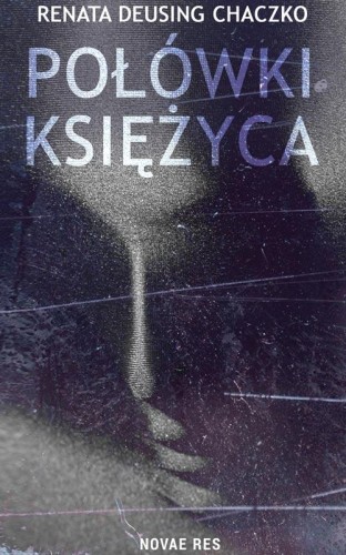 Połówki księżyca, Renata Deusing Chaczko