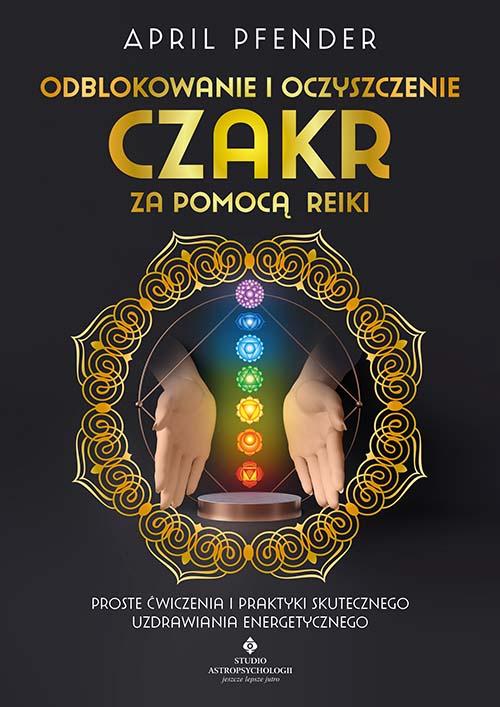 Odblokowanie i oczyszczenie czakr za pomocą...