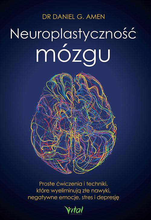 Neuroplastyczność mózgu. Proste ćwiczenia i...
