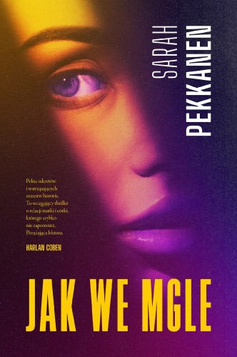 Jak we mgle, Sarah Pekkanen