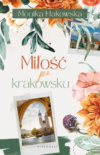 Miłość po krakowsku, Monika Hakowska