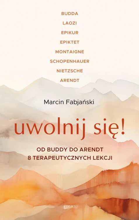 Uwolnij się! Od Buddy do Arendt – 8...