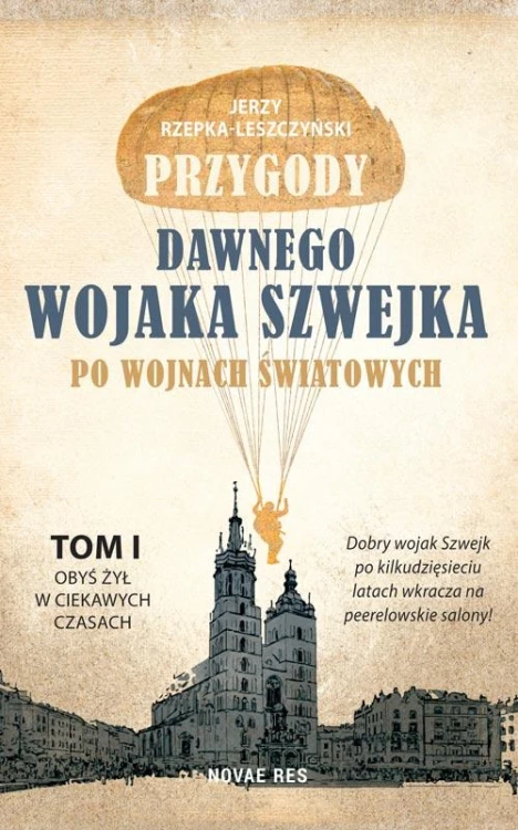 Przygody dawnego wojaka Szwejka po wojnach...