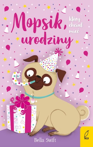 Mopsik, który chciał mieć urodziny, Bella Swift