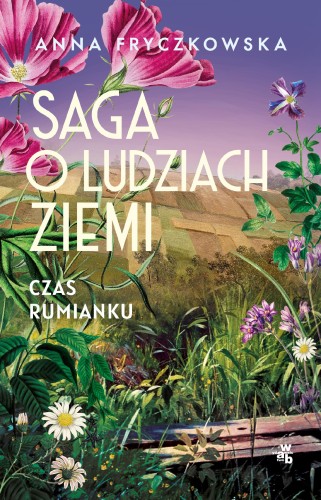 Czas rumianku. Saga o ludziach ziemi. Tom 2...