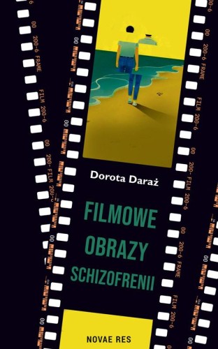Filmowe obrazy schizofrenii, Dorota Daraż