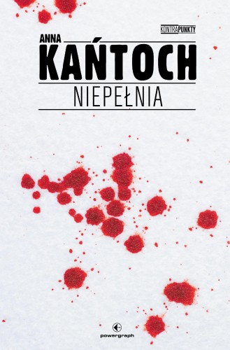Niepełnia, Anna Kańtoch