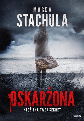 Oskarżona, Magda Stachula