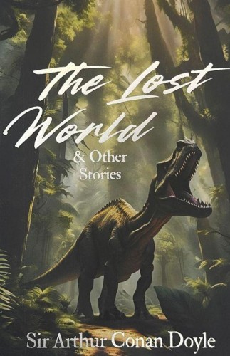 The Lost World and Other Stories. Wordsworth...