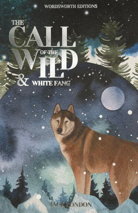 Call of the Wild & White Fang. Wordsworth...
