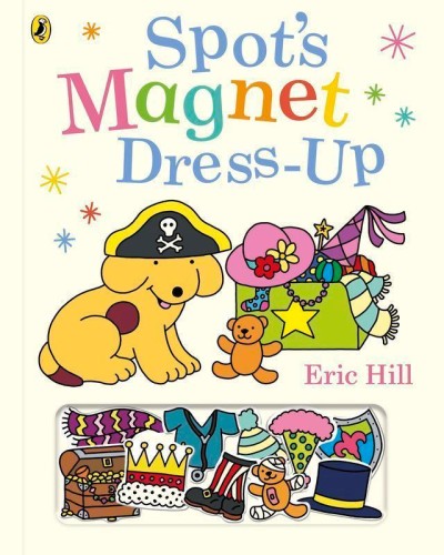 Spot’s Magnet Dress-Up, Eric Hill