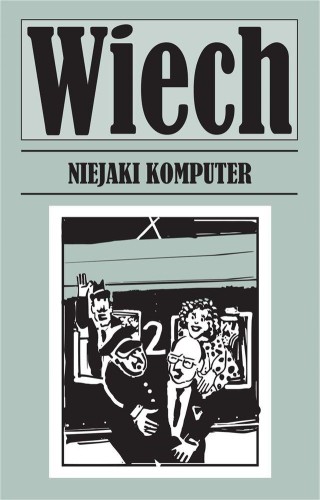 Niejaki komputer, Stefan Wiech Wiechecki