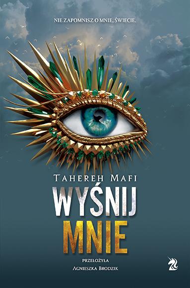 Wyśnij mnie. Dotknij Mnie. Tom 6, Tahereh Mafi