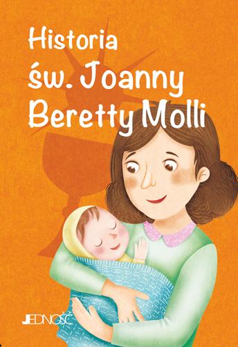 Historia św. Joanny Beretty Molli. Wielcy...