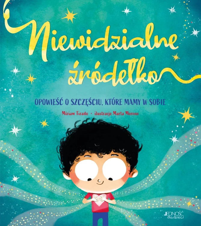 Niewidzialne źródełko. Opowieść o szczęściu,...
