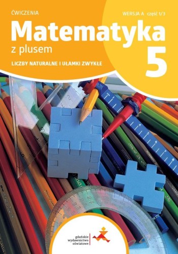 Matematyka z plusem ćwiczenia dla klasy 5...