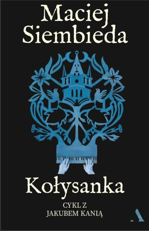 Kołysanka, Maciej Siembieda