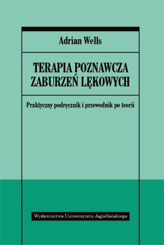 Terapia poznawcza zaburzeń lękowych praktyczny...