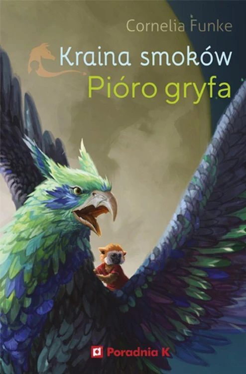 Pióro gryfa. Kraina smoków. Tom 2, Cornelia Funke