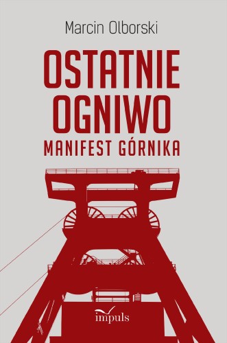 Ostatnie Ogniwo Manifest Górnika, Marcin Olborski