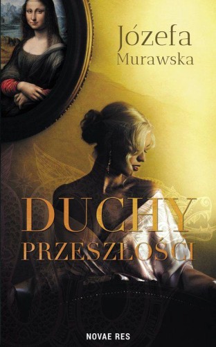 Duchy przeszłości, Józefa Murawska