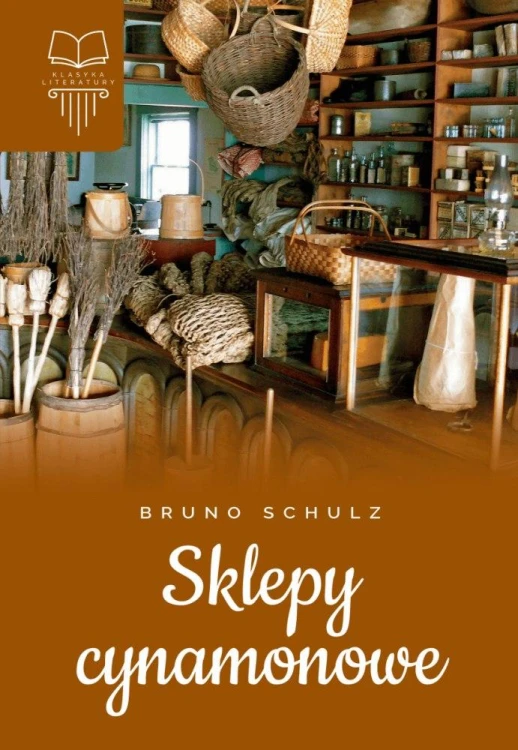 Sklepy cynamonowe, Bruno Schulz