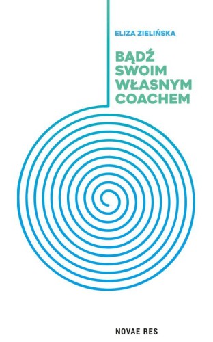 Bądź swoim własnym coachem, Eliza Zielińska