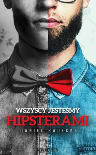 Wszyscy jesteśmy hipsterami, Daniel Radecki