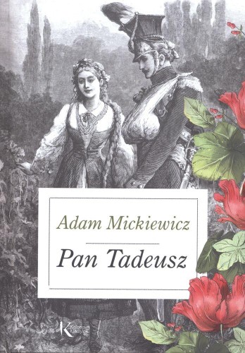 Pan Tadeusz. Kolorowa klasyka, Adam Mickiewcz