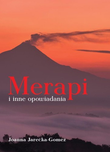Merapi i inne opowiadania, Joanna Jarecka-Gomez