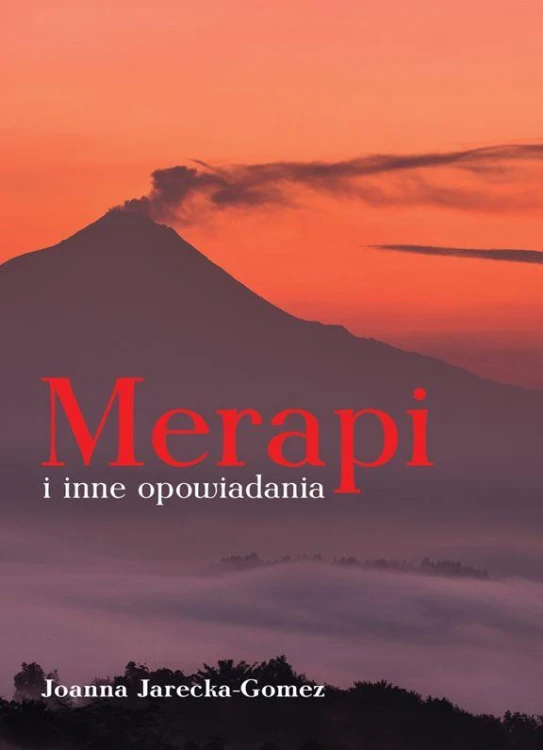 Merapi i inne opowiadania, Joanna Jarecka-Gomez