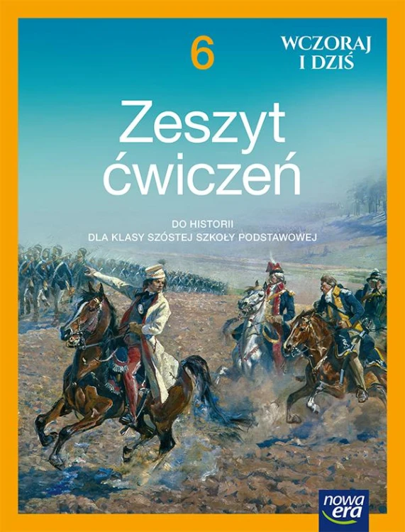 Historia wczoraj i dziś zeszyt ćwiczeń dla...