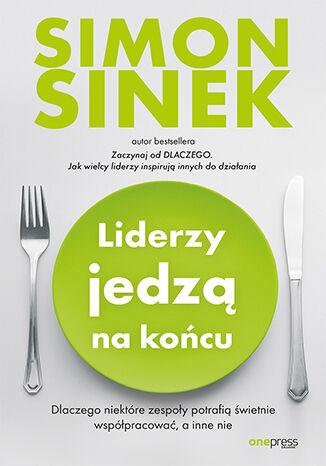 Liderzy jedzą na końcu. Dlaczego niektóre...