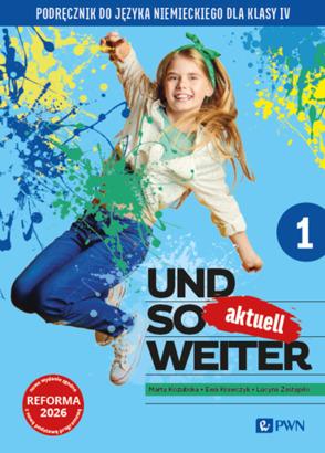 Und So Weiter 1. aktuell. Podręcznik do języka...