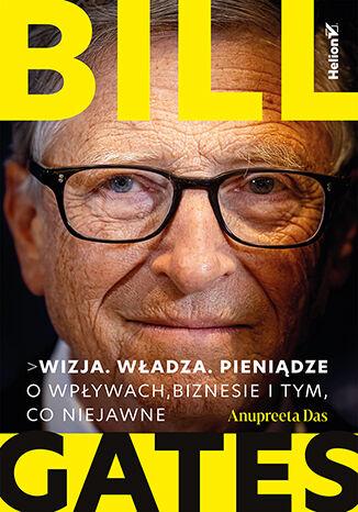 Bill Gates. Wizja. Władza. Pieniądze. O...