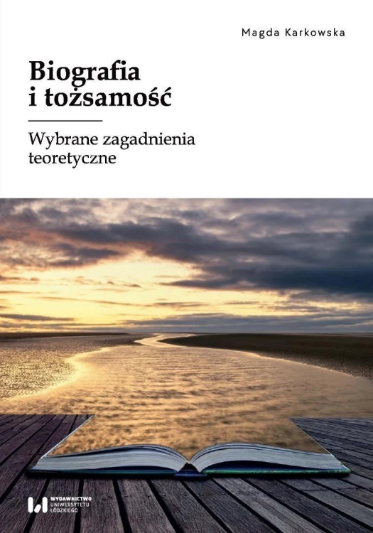 Biografia i tożsamość. Wybrane zagadnienia...