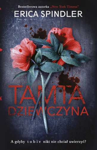 Tamta dziewczyna, Erica Spindler