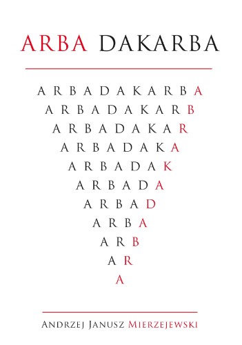 Arba Dakarba, Andrzej Janusz Mierzejewski