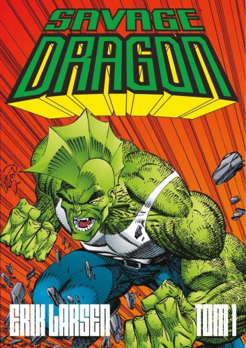 Savage Dragon. Tom 1, Erik Larsen