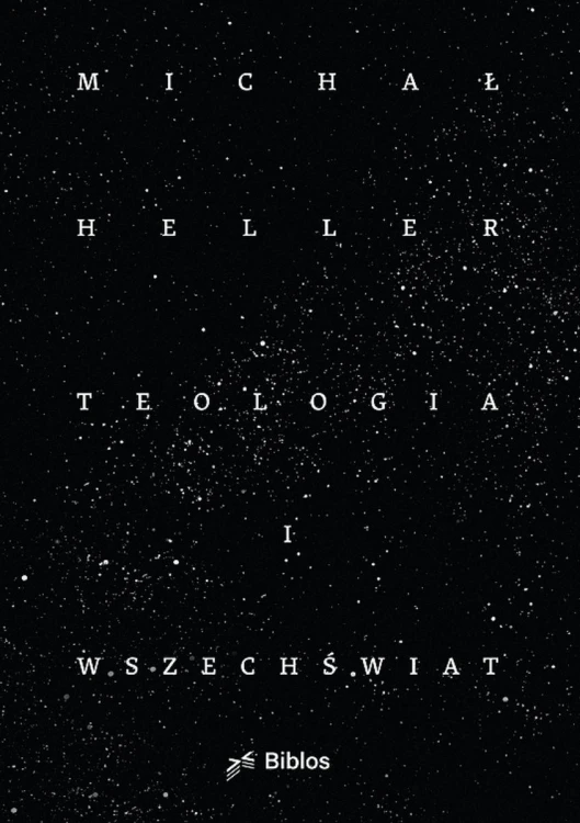 Teologia i Wszechświat, Michał Heller