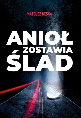 Anioł zostawia ślad, Mateusz Kęska